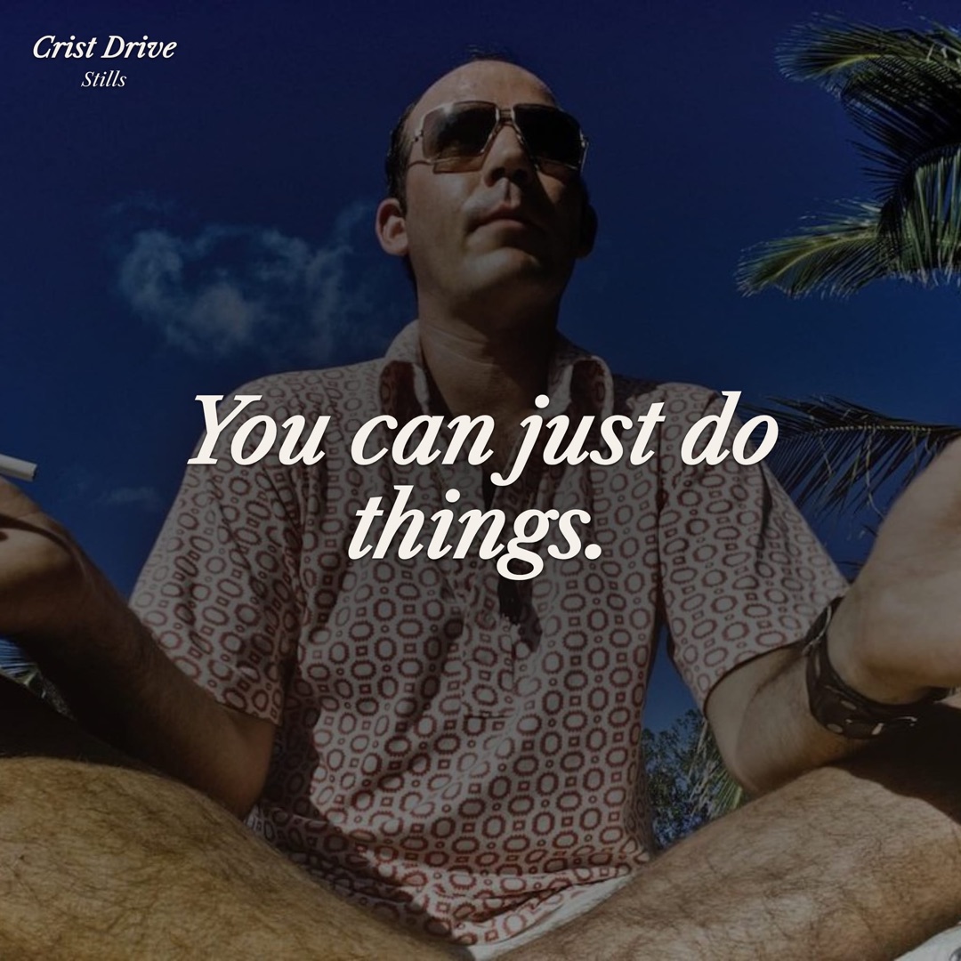 Crist Drive still — You can just do things